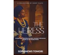 THE HEIRESS: (A Collection of Short Plays)