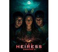 The Heiress: Chapter II