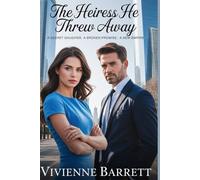 The Heiress He Threw Away: A Secret Daughter, A Broken Promise, A New Empire. (Ruthless billionaire series)