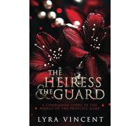 The Heiress & The Guard (The Princess Game)