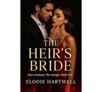 The Heir's Bride: One contract. No escape. Only fire