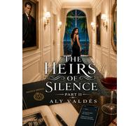 The Heirs of Silence Part II