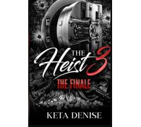 The Heist 3: The Finale