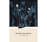 The Heist Gone Wrong: A Detective's Battle Against Crime and Betrayal