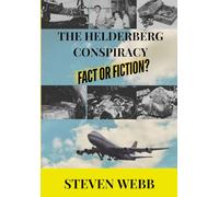 THE HELDERBERG CONSPIRACY: Fact or Fiction?