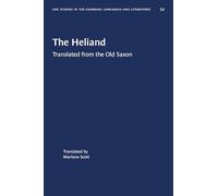 The Heliand: Translated from the Old Saxon: 52 (University of North Carolina Studies in Germanic Languages and Literature)