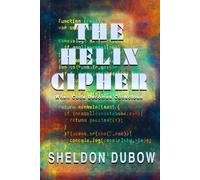 THE HELIX CIPHER: When Code becomes Conscious