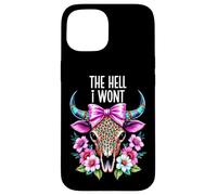 The Hell I Wont Cowgirl Boho Cow Skull Cowboy Go Milk a Bull Case for iPhone 15