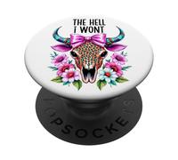 The Hell I Wont Cowgirl Boho Cow Skull Go Milk a Bull Cowboy PopSockets Adhesive PopGrip