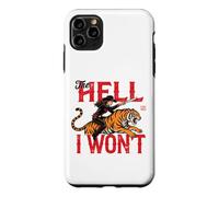 the hell i won't Cowgirl Tiger Case for iPhone 11 Pro Max