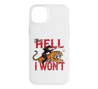 the hell i won't Cowgirl Tiger Case for iPhone 14 Plus