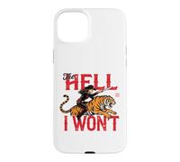 the hell i won't Cowgirl Tiger Case for iPhone 15 Plus