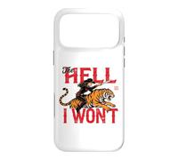 the hell i won't Cowgirl Tiger Case for iPhone 17 Pro Max