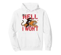 the hell i won't Cowgirl Tiger Pullover Hoodie