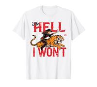 the Hell i Won't Cowgirl Tiger T-Shirt
