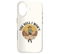 The Hell I Won't | Funny Retro Cowgirl Womans Western Cowboy Case for iPhone 17