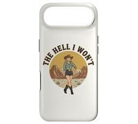 The Hell I Won't | Funny Retro Cowgirl Womans Western Cowboy Case for iPhone Air