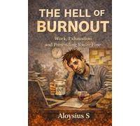 THE HELL OF BURNOUT: Work, Exhaustion, and Pretending You’re Fine (Professional Humor Series)