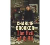 The Hell of It All by Brooker, Charlie ( 2009 )