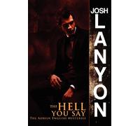 The Hell You Say: The Adrien English Mysteries: Volume 3