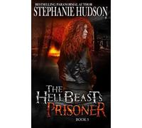 The HellBeast's Prisoner: A Fated Mate Romance (The HellBeast King)