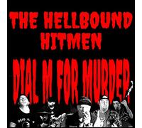 The Hellbound Hitmen - Dial M For Murder