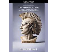 The Hellenistic Age: War, Power, and the Successors of Alexander (14)