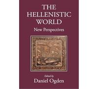 The Hellenistic World: New Perspectives
