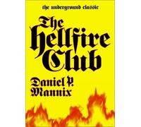 The Hellfire Club: The Underground Classic