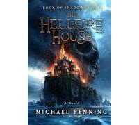 The Hellfire House (Book of Shadows)