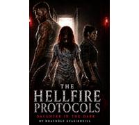 The Hellfire Protocols: Daughter in the Dark