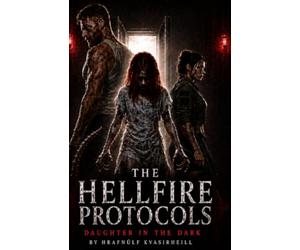 The Hellfire Protocols: Daughter in the Dark