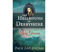 The Hellhound of Derbyshire: Historical Vampire Detective Series (The Unofficial Chronicles of John Grissom)