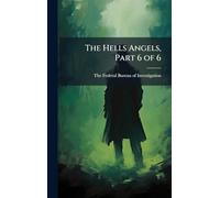 The Hells Angels, Part 6 of 6