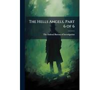 The Hells Angels, Part 6 of 6