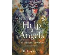 The Help of Angels: a historical novel with an unearthly twist