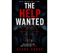 THE HELP WANTED: You Accepted the Job. Now You Are the Target
