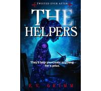 The Helpers: (A twisted Elves and The Shoemaker retelling) (Twisted Ever After)