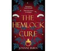 The Hemlock Cure: "A beautifully written story of the women of Eyam" Jennifer Saint, author of ARIADNE