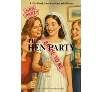 The Hen Party (Little Books for Modern Adulthood)