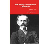 The Henry Drummond Collection: Volume Two