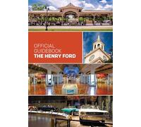 THE HENRY FORD OFFICIAL GUIDEBOOK [Paperback] BECKON BOOKS