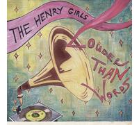 THE HENRY GIRLS - LOUDER THAN WORDS [DIGIPAK] NEW CD