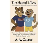 The Hentai Effect: Why People Love Animated Lust and Lewd Games