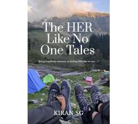 The HER Like No One Tales: Being hopelessly romantic to finding HER like no one......!