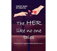 The HER like no one tales: Being hopelessly romantic to finding HER like no one......!