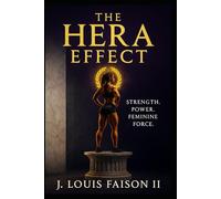 The Hera Effect: Strength. Power. Feminine Force. (The Olympian Physique Series)