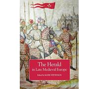 The Herald in Late Medieval Europe