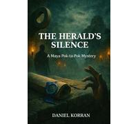 The Herald's Silence: A Maya Pok-ta-Pok Mystery: 3 (The Maya Pok-ta-Pok Mysteries)