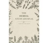 The Herbal Journal: A Notebook for Materia Medica, Recipes, and Herbal Study